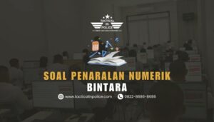 Soal Tes Penalaran Numerik Bintara 2025 - Tactical in Police