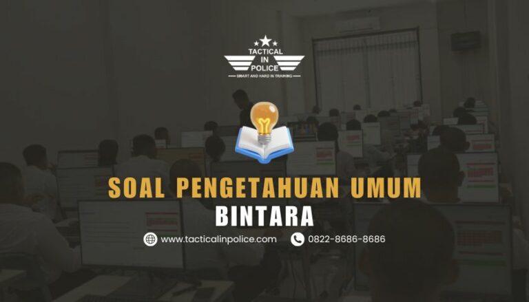 Soal Tes Pengetahuan Umum Bintara 2025: Tips Cerdas Pengetahuan Umum