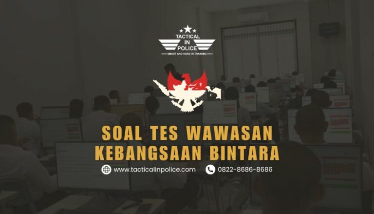 Soal Tes Wawasan Kebangsaan untuk Bintara 2025: Siapkan Diri dengan Tactical in Police